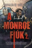 NewLine Kiadó Renáta W. Müller: A hírhedt Monroe fiúk 2. - könyv