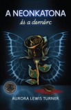 NewLine Kiadó Turner, Auroralewis: A neonkatona és a demérc - könyv