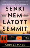 Next21 Kiadó Kft. Andrea Mara: Senki nem látott semmit - könyv