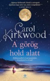 Next21 Kiadó Kft. Carol Kirkwood: A görög hold alatt - könyv