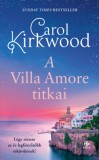 Next21 Kiadó Kft. Carol Kirkwood: A Villa Amore titkai - könyv