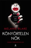 Next21 Kiadó Melanie Blake: Könyörtelen nők - könyv