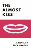 Nick Nwaogu: The Almost Kiss - A Novel - könyv