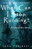 Nicole Patrick - Barbara Battestilli - John Podlaski: When Can I Stop Running? - A Vietnam War Story - könyv