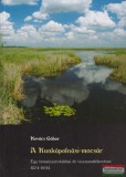 Nimfea Természetvédelmi Egyesület Kovács Gábor - A Kunkápolnási-mocsár - Egy természetvédelmi őr visszaemlékezései 1974-2014
