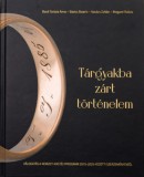 NÖF Nonprofit Kft Bardi Terézia Anna, Basics Beatrix, Kovács Zoltán, Megyesi Balázs: Tárgyakba zárt történelem - könyv