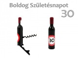 Noname Hűtőmágnes dugóhúzó borosüveg Boldog 30. Születésnapot 11,5cm 7387 - Tréfás Hűtőmágnes