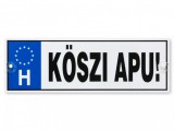 Noname Rendszámtábla Köszi Apu 33x11cm DR039 - Tréfás Rendszámtábla