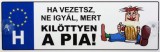 Noname Tréfás Rendszámtábla Ha vezetsz ne igyál... 05112