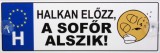 Noname Tréfás Rendszámtábla Halkan előzz, a sofőr alszik 05104