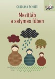 Noran Libro Kiadó Carolina Schutti: Mezítláb a selymes fűben - könyv