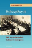 Noran Libro Kiadó Holnaplányok - Nők a pszichoanalízis budapesti iskolájában