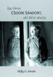 Noran Libro Kiadó Így lássa Csoóri Sándort, aki látni akarja