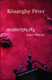 Noran Libro Kiadó Kőszeghy Péter: Regénytöredék barátnémhoz - könyv