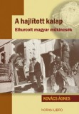 Noran Libro Kiadó Kovács Ágnes: A hajlított kalap - könyv