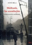 Noran Libro Kiadó Nóvé Béla: Múltunk, ha szembejön - könyv