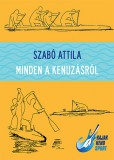 Noran Libro Kiadó Szabó Attila: Minden a kenuzásról - könyv