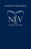 Noran Libro Kiadó Szentpéteri Nagy Richard: Név - könyv