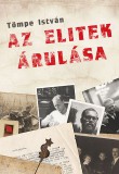 Noran Libro Kiadó Tömpe István: Az elitek árulása - könyv