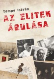Noran Libro Kiadó Tömpe István: Az elitek árulása - könyv