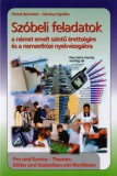 Nordwest 2002 Gárvány Hajnalka; Péntek Bernadett: Szóbeli feladatok a német emeltszintű érettségire és a nemzetközi nyelvvizsgákra - könyv