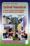 Nordwest 2002 Péntek Bernadett, Gárvány Hajnalka: Szóbeli feladatok a német emeltszintű érettségire és a nemzetközi nyelvvizsgákra - könyv