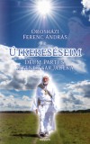 Novum Publishing Orosházi Ferenc András: Útkereséseim - könyv