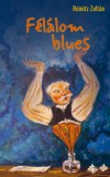 Novum Publishing Reinitz Zoltán: Félálom blues - könyv