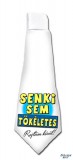 Nyakkendő, Senki sem tökéletes rajtam kívül