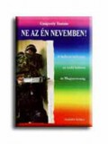 Nyitott könyv Csapody Tamás: Ne az én nevemben! - könyv