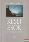 Nyolc Boldogság Katolikus Közösség Efraim testvér - Kései esők