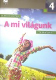 Oktatási Hivatal A mi világunk 4. munkafüzet - AP-040913