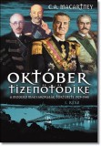 Október tizenötödike I-II.- A modern Magyarország története 1929-1945- C. A. Macartney