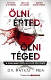 Ölni érted, ölni téged