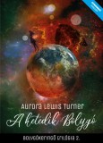 Olvasni Menő Kft. Aurora Lewis Turner: A Hetedik bolygó - könyv