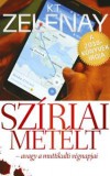 One Média K. T. Zelenay: Szíriai metélt - avagy a muttikulti végnapjai - könyv