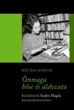 Önmaga hőse és áldozata