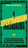 Open Books A spektákulum társadalma - Kommentárok a spektákulum társadalmához