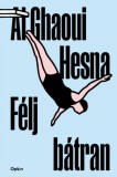 Open Books Al Ghaoui Hesna: Félj bátran - könyv