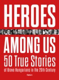 Open Books Békés Márton (szerk.): Heroes Among Us - könyv