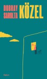 Open Books Dobray Sarolta: Közel - könyv
