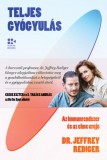 Open Books dr. Jeffrey Rediger: Teljes gyógyulás - Az immunrendszer és az elme ereje - könyv