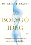 Open Books Dr. Kevin J. Tracey: A bolygóideg - A vagus ideg új tudománya és gyógyító működése - könyv