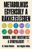Open Books Dr. Nasha Winters, Jess Higgins Kelley: Metabolikus egyensúly a rákkezelésben - könyv
