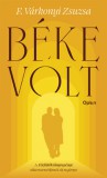 Open Books F. Várkonyi Zsuzsa: Béke volt - könyv