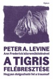 Open Books Frederick, Ann, Peter A. Levine: A tigris felébresztése - könyv