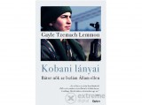 Open Books Gayle Tzemach Lemmon - Kobani lányai - Bátor nők az Iszlám Állam ellen