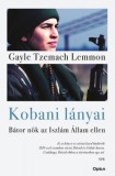 Open Books Gayle Tzemach Lemmon: Kobani lányai - Bátor nők az Iszlám Állam ellen - könyv