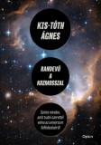 Open Books Kis-Tóth Ágnes: Randevú a kozmosszal - könyv