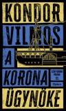 Open Books Kondor Vilmos: A korona ügynöke - könyv
